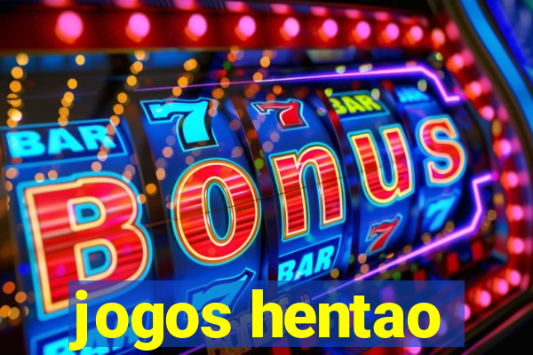 jogos hentao